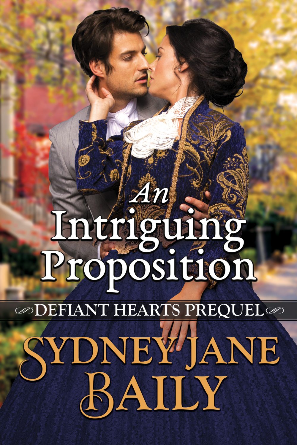 An Intriguing Proposition - Sydney Jane Baily